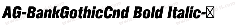 AG-BankGothicCnd Bold Italic字体转换